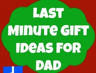 Last Minute Gift Ideas for Dad