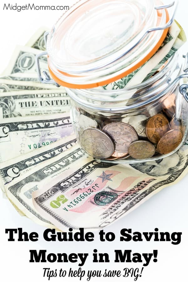 Guide to Saving Money in May! Tips to help you save BIG! • MidgetMomma