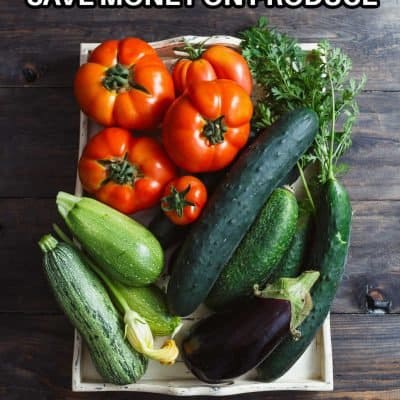 HOW TO SAVE money on produce