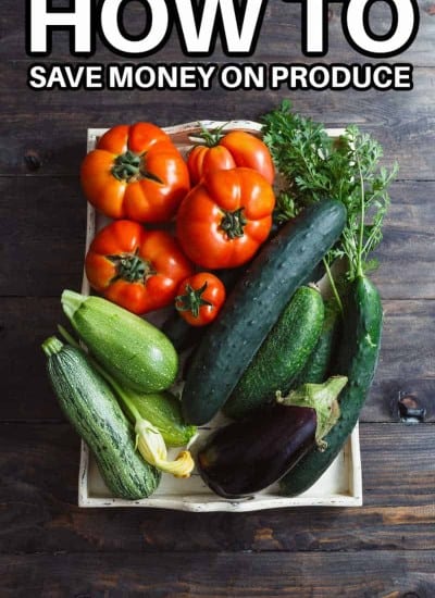 HOW TO SAVE money on produce