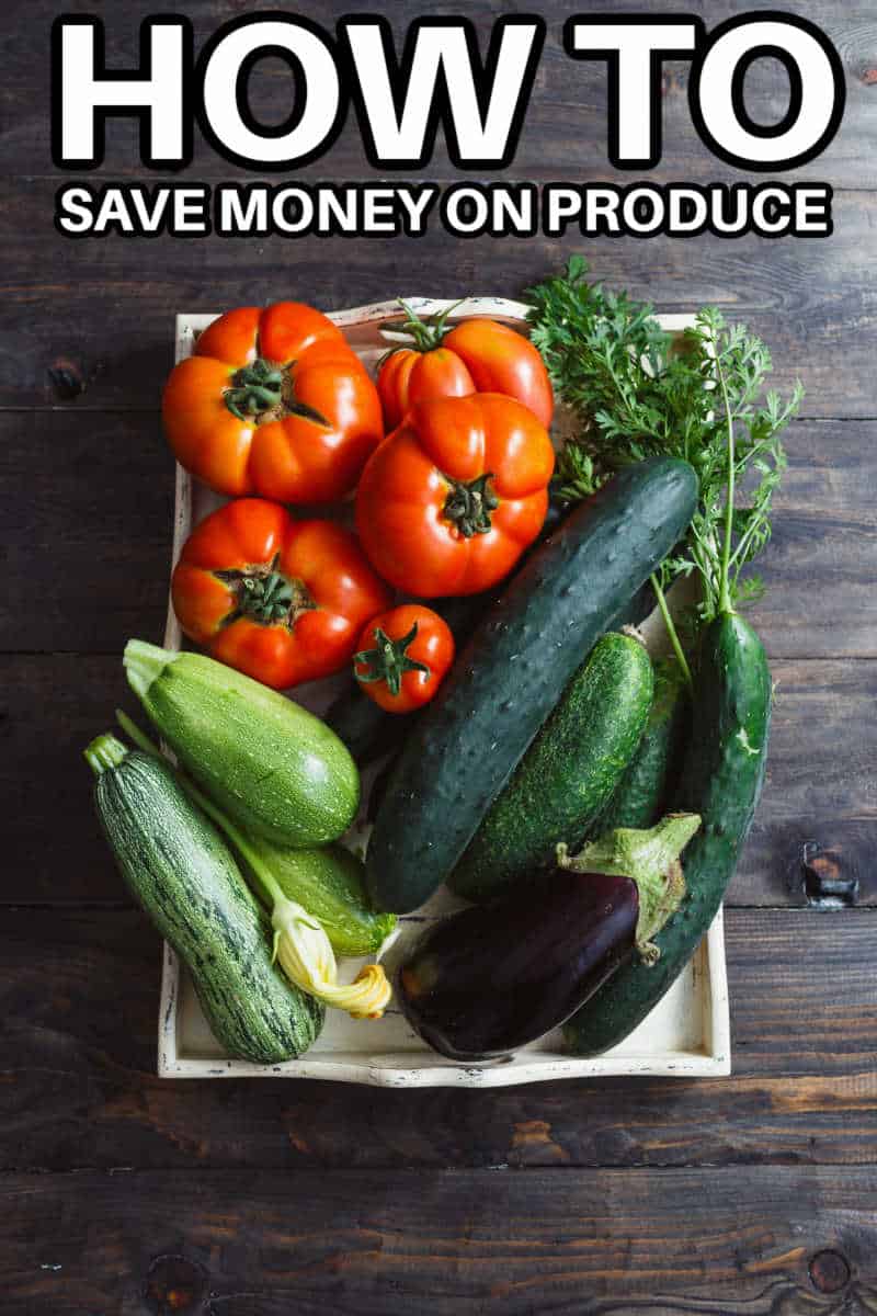 HOW TO SAVE money on produce