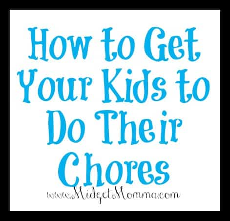 How to Get Your Kids to Do Their Chores