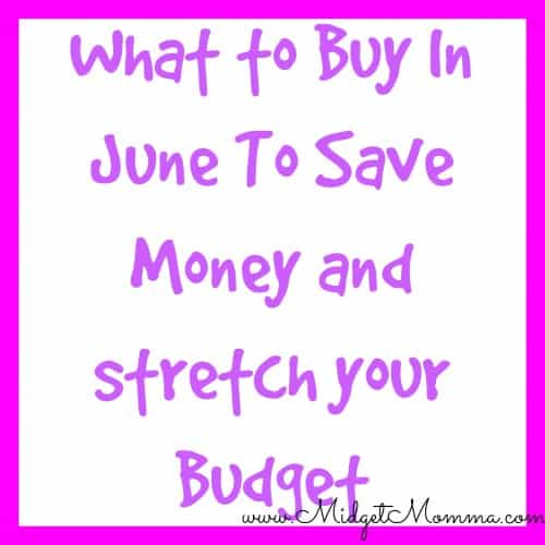 What to Buy in June to Save Money and Stretch your Budget