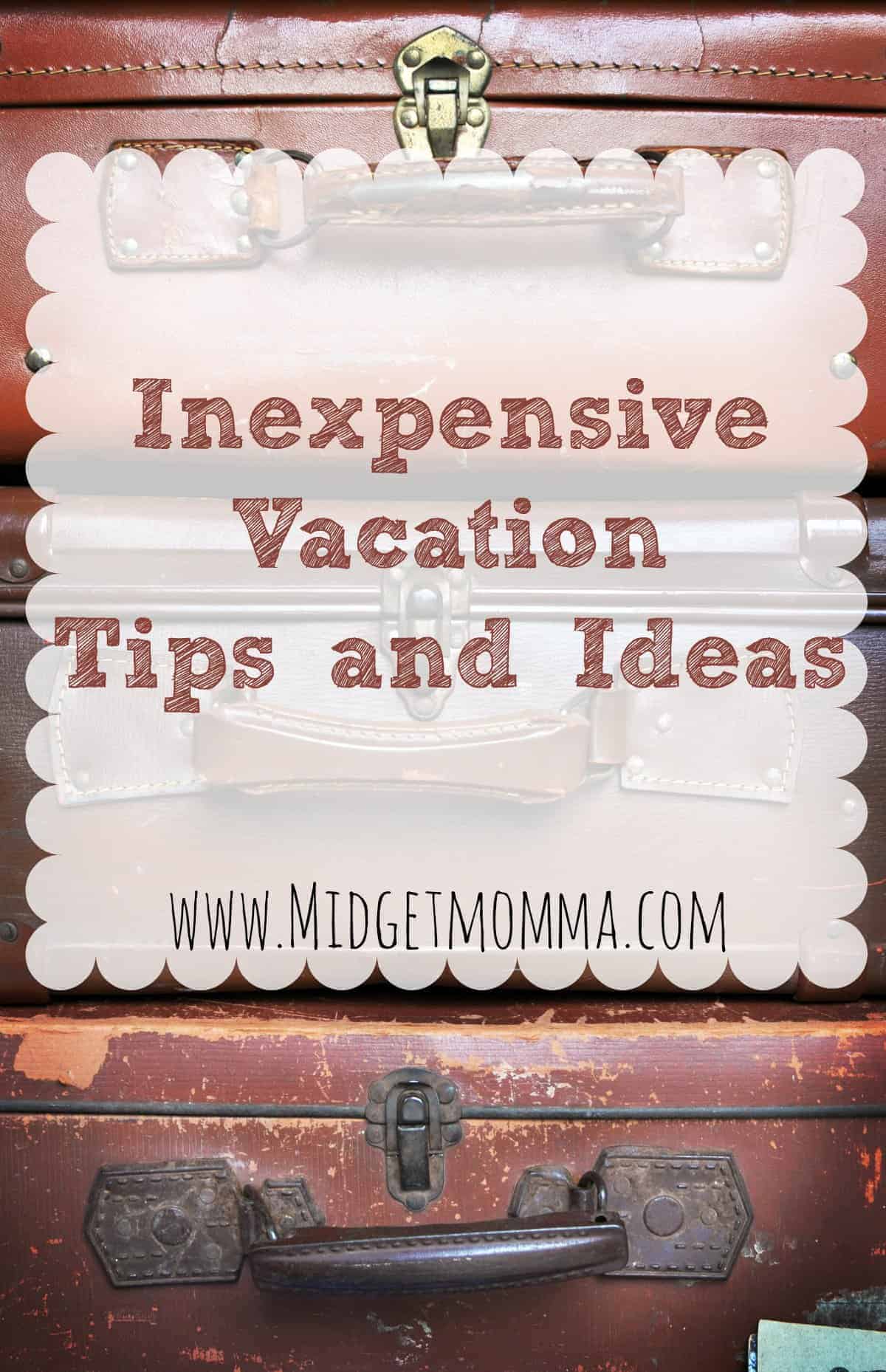 Inexpensive Vacation Ideas