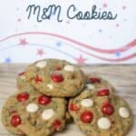 Homemade M&M Cookies, Patriotic M&M Cookies, 4th of July M&M cookies, Homemade cookies, 4th of July cookies, M&M cookies, cookies