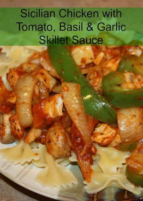 Sicilian Chicken with Tomato, Basil & Garlic Skillet Sauce