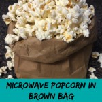 Microwave Popcorn In Brown Bag. Skip buying the store prepackaged stuff and make your own popcorn. It is so EASY with this Microwave Popcorn In Brown Bag!