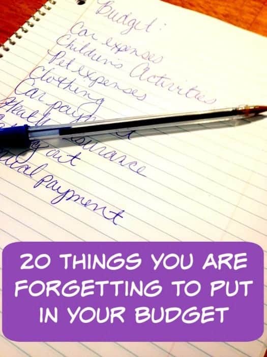 This list of 20 Things You are Forgetting When Making Your Budget will help you make sure there is nothing forgotten.