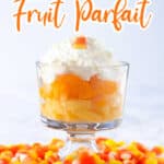 Candy Corn Fruit Parfaits recipe