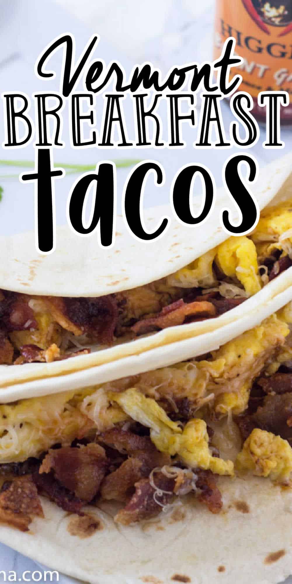 Vermont Style Breakfast Tacos Recipe with Eggs and Bacon