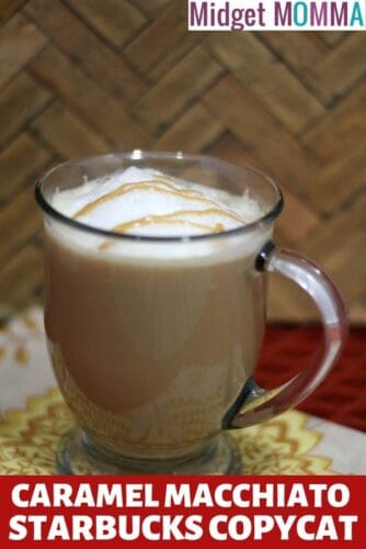 Caramel Macchiato Starbucks copycat recipe in a cup on the kitchen counter