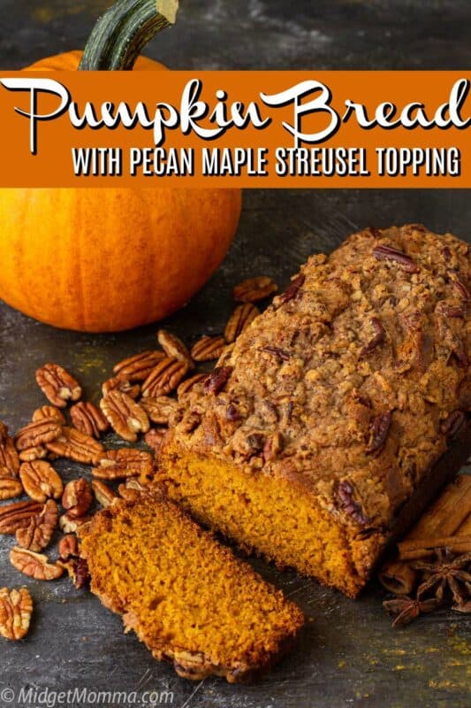 Moist Pumpkin Bread with Pecan Maple Streusel Topping