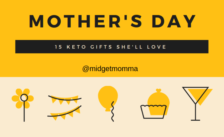Mother\u0026#39;s Day: Keto Gifts She\u0026#39;ll LOVE! \u2022 MidgetMomma