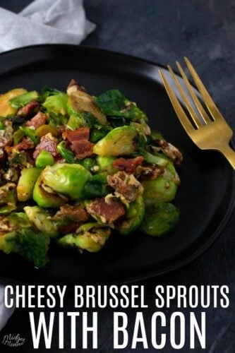 This Cheesy Brussel Sprouts with Bacon recipe is for sure going to make anyone who says they do not like brussel sprouts, change their mind!