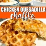 Keto Chicken Quesadilla Chaffle