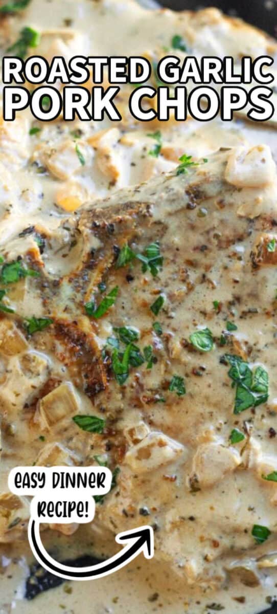 Creamy Roasted Garlic Parmesan Pork Chops Recipe • MidgetMomma