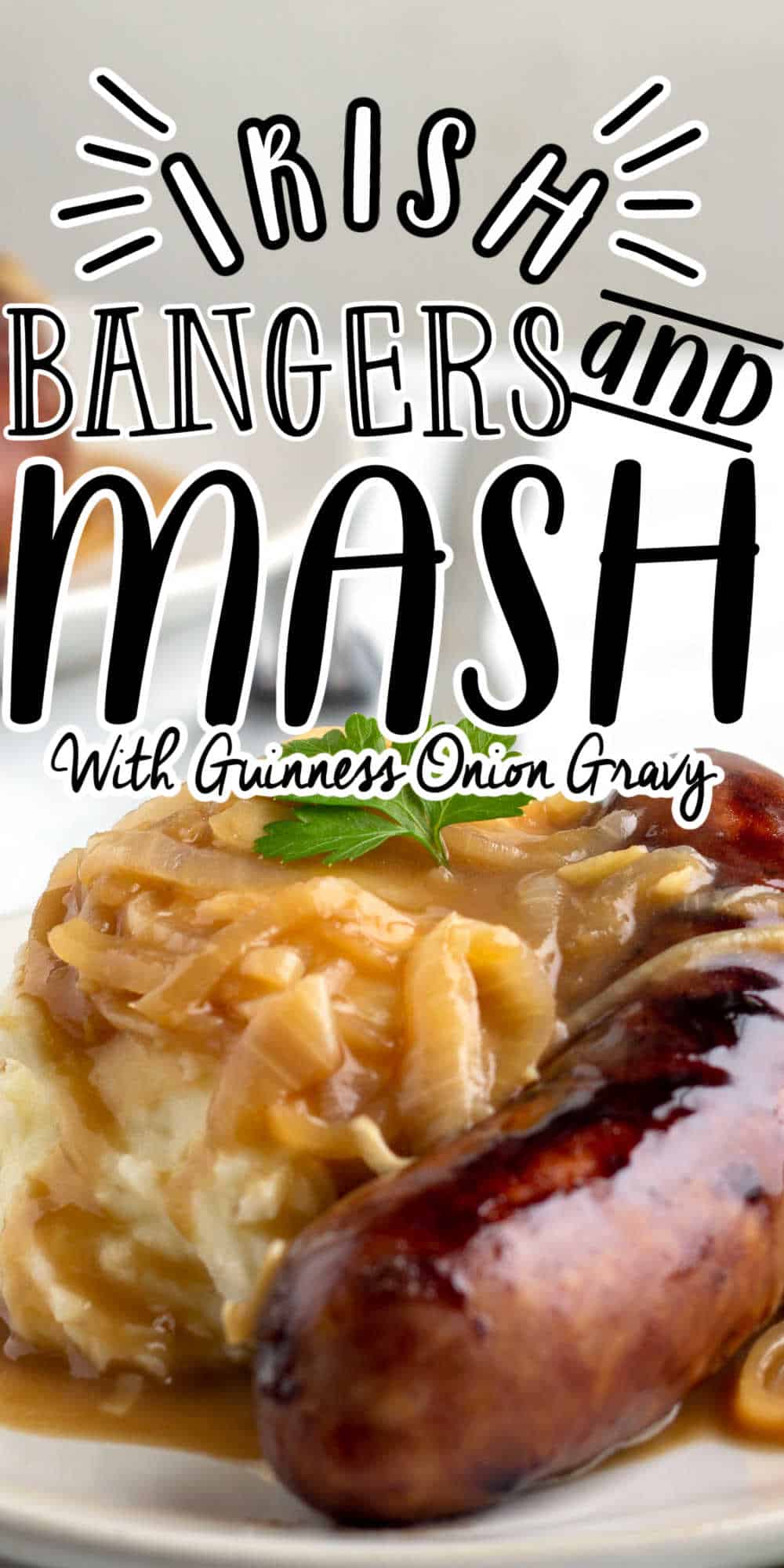 Irish Bangers and Mash with Guinness Onion Gravy • MidgetMomma