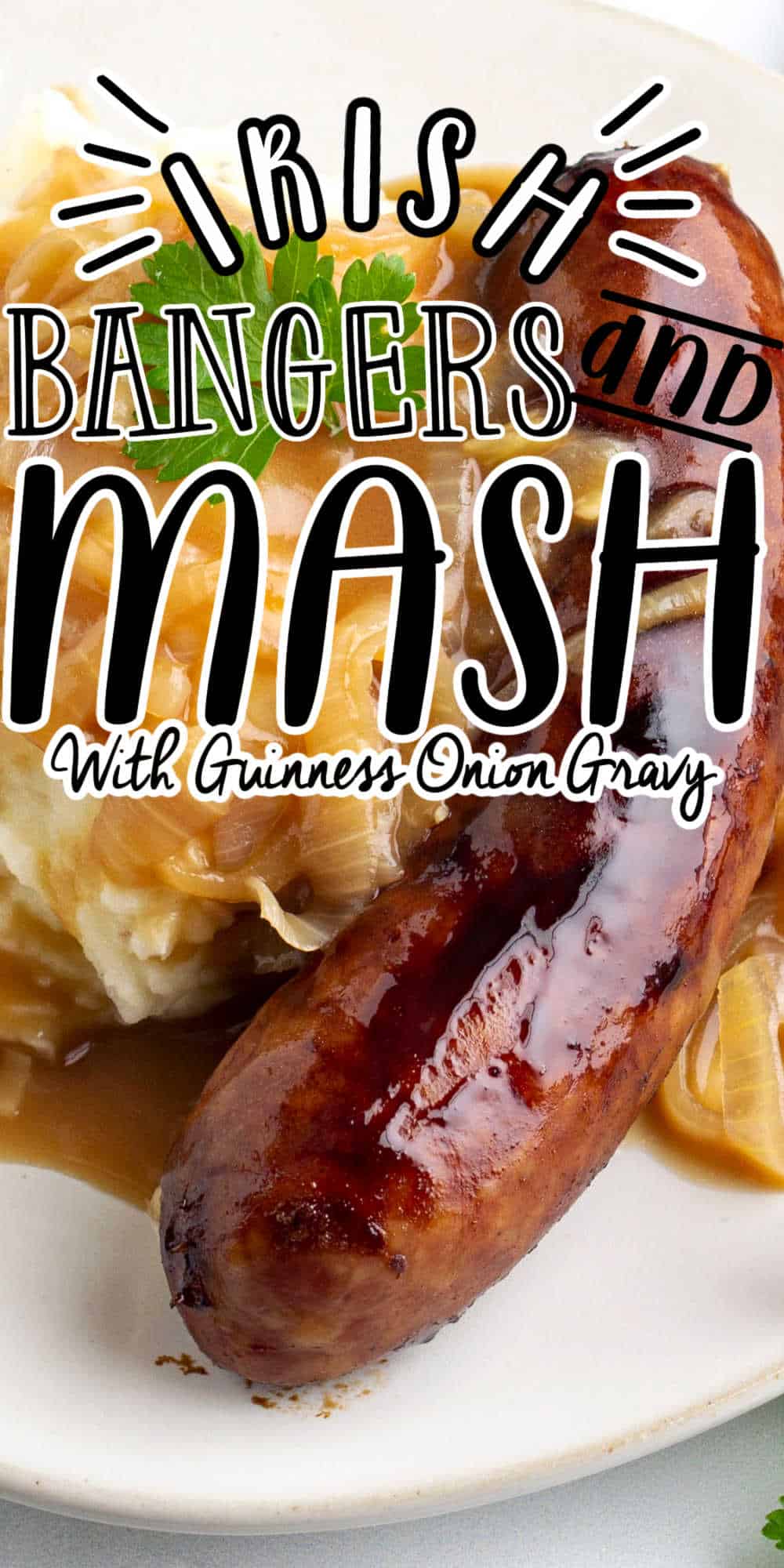 Irish Bangers and Mash with Guinness Onion Gravy • MidgetMomma