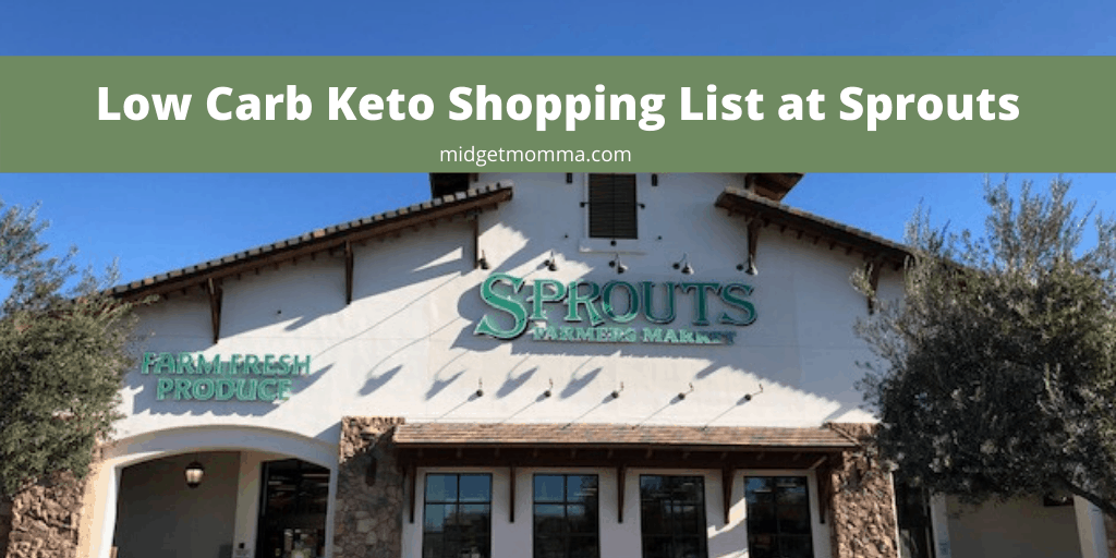 Sprouts Low Carb & Keto Shopping List • MidgetMomma