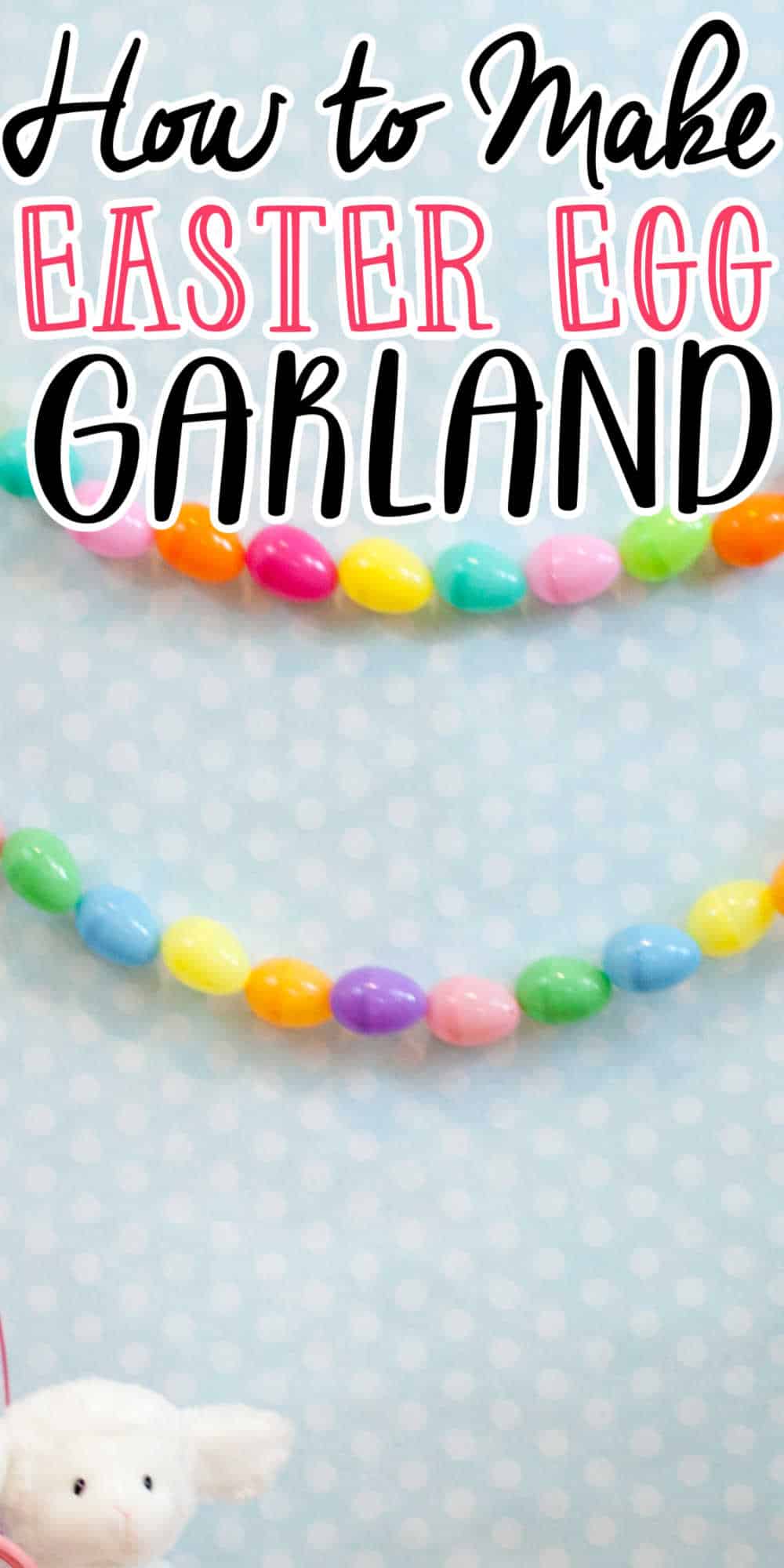 DIY Easter Egg Garland Tutorial