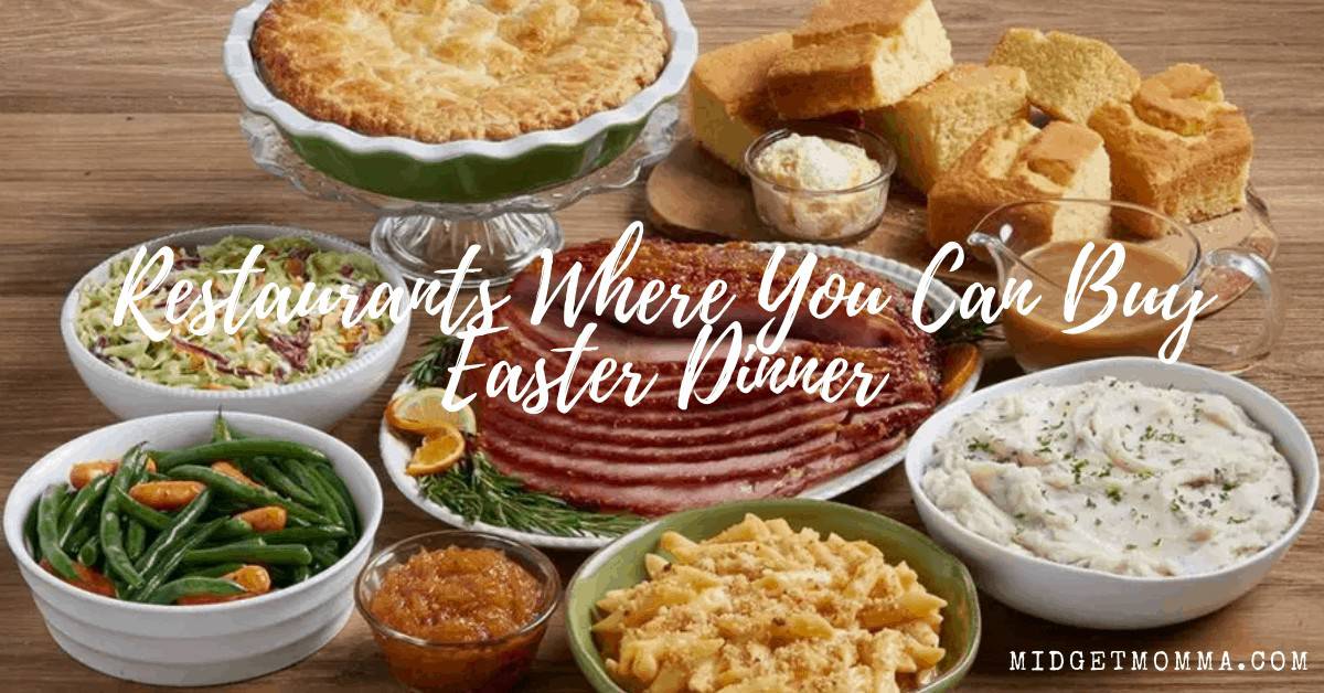 Restaurants Where You Can Buy Easter Dinner (No Cooking Required