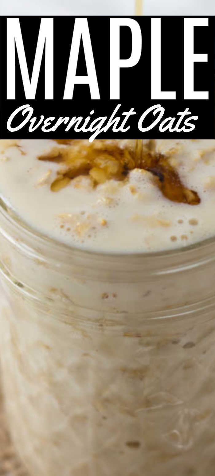 Easy Maple Overnight Oats Recipe • MidgetMomma
