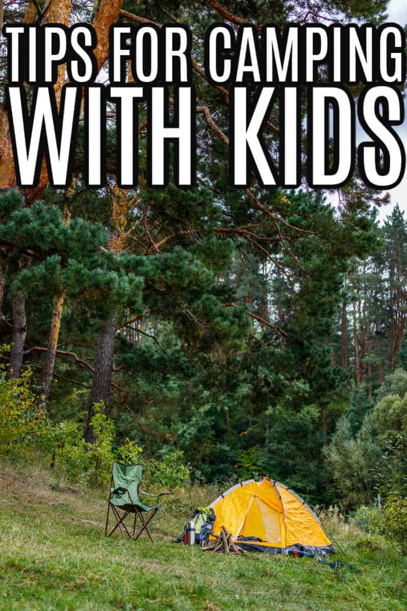 Tips for Camping with Kids •