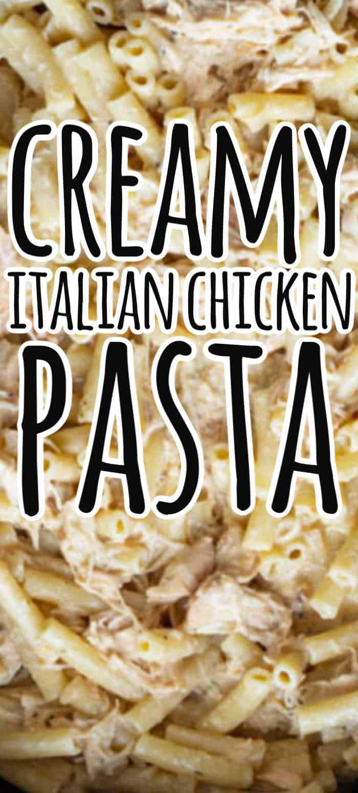Slow Cooker Creamy Italian Chicken Pasta (Olive Garden Chicken Pasta)