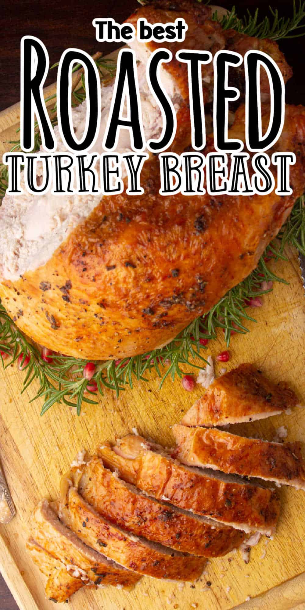Easy Oven Roasted Turkey Breast • MidgetMomma