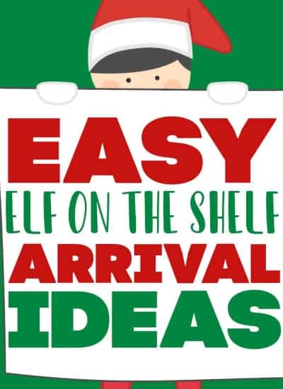 Elf on the Shelf Arrival Ideas