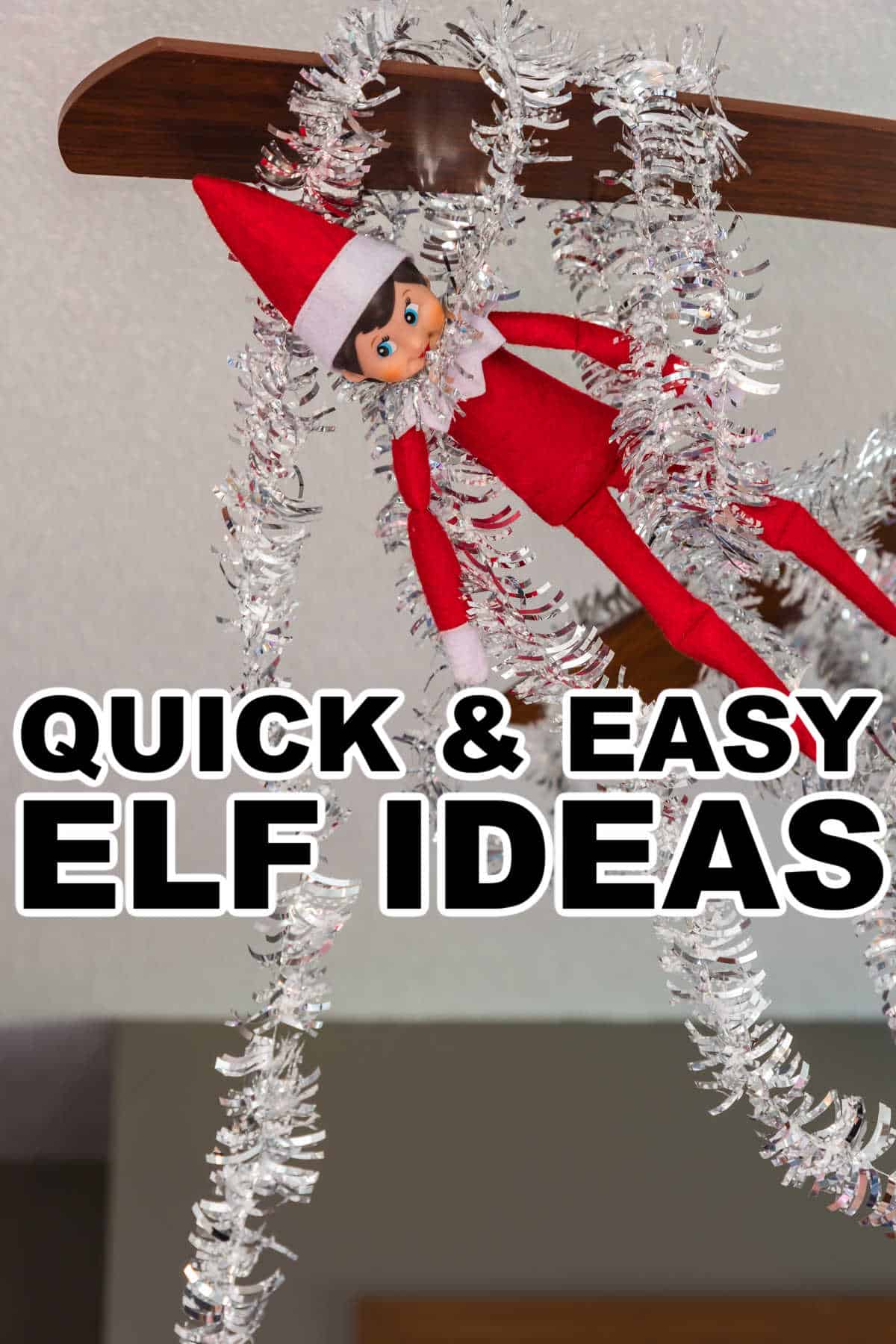 Quick and easy elf ideas.