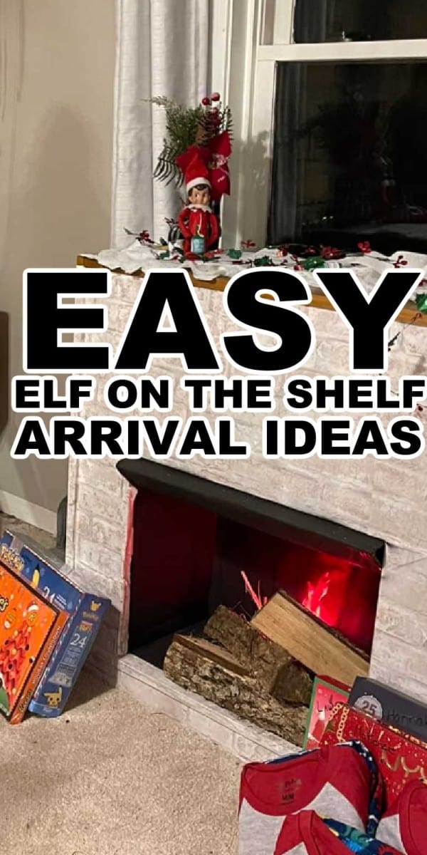 Easy elf on the Shelf Arrival Ideas