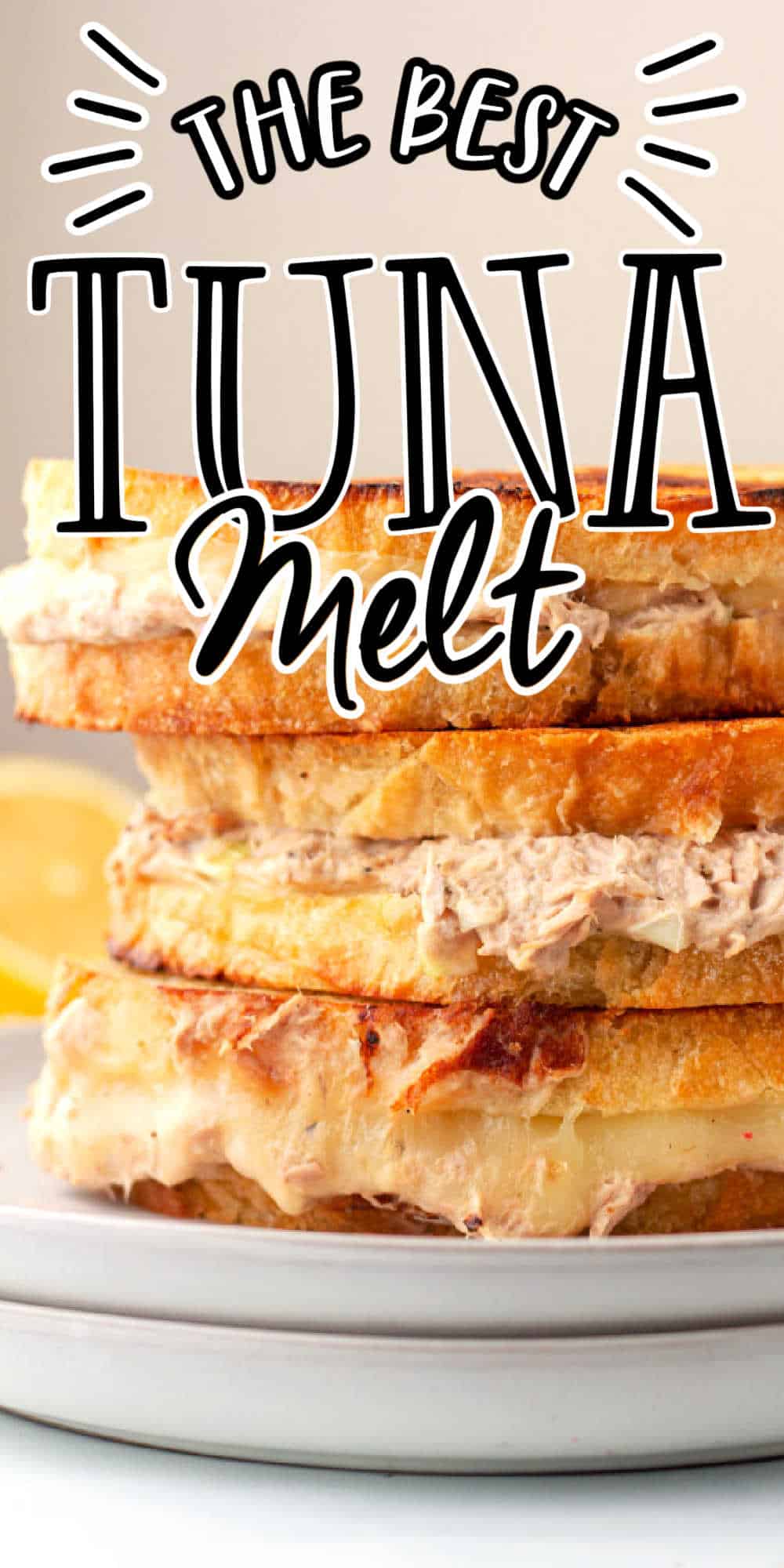 The Perfect Tuna Melt Sandwich + 6 Different Variations