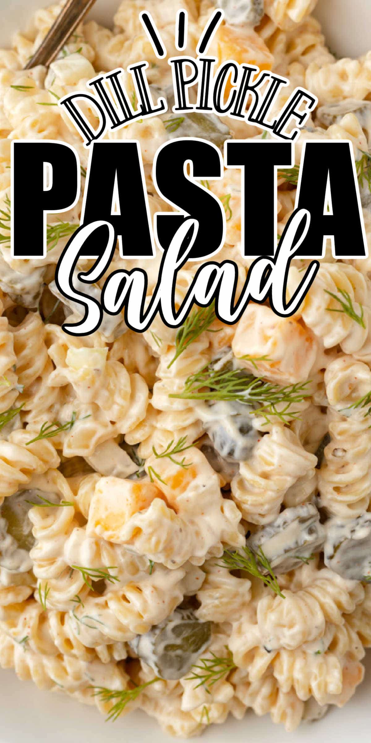 Creamy Dill Pickle Pasta Salad Recipe • MidgetMomma