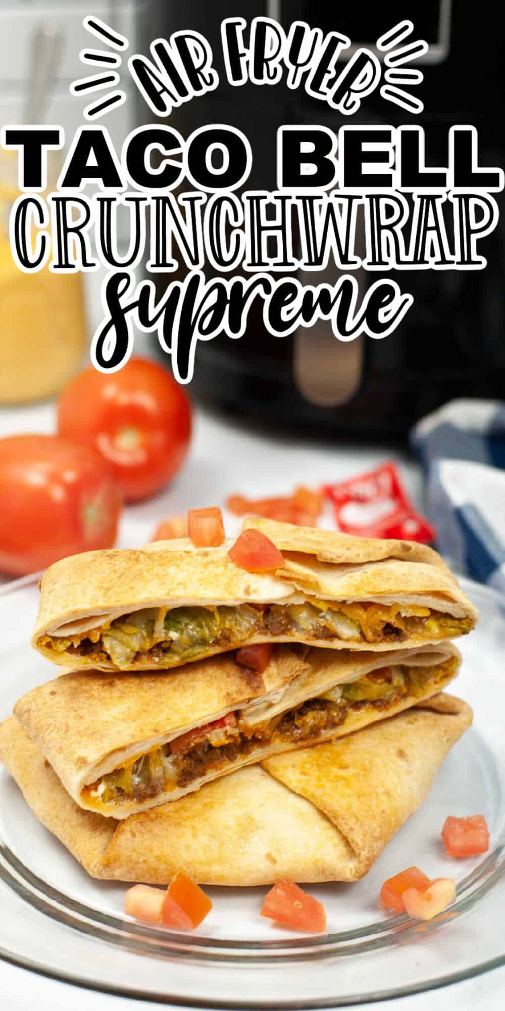 Air Fryer Taco Bell Copycat Crunchwrap Supreme • MidgetMomma