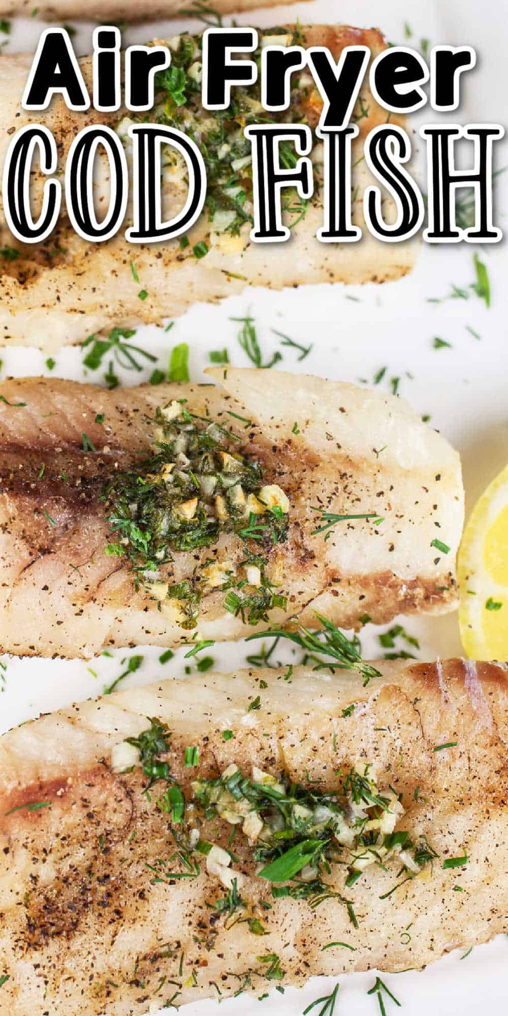 Air Fryer Cod Fish Recipe (With Garlic Butter) • MidgetMomma