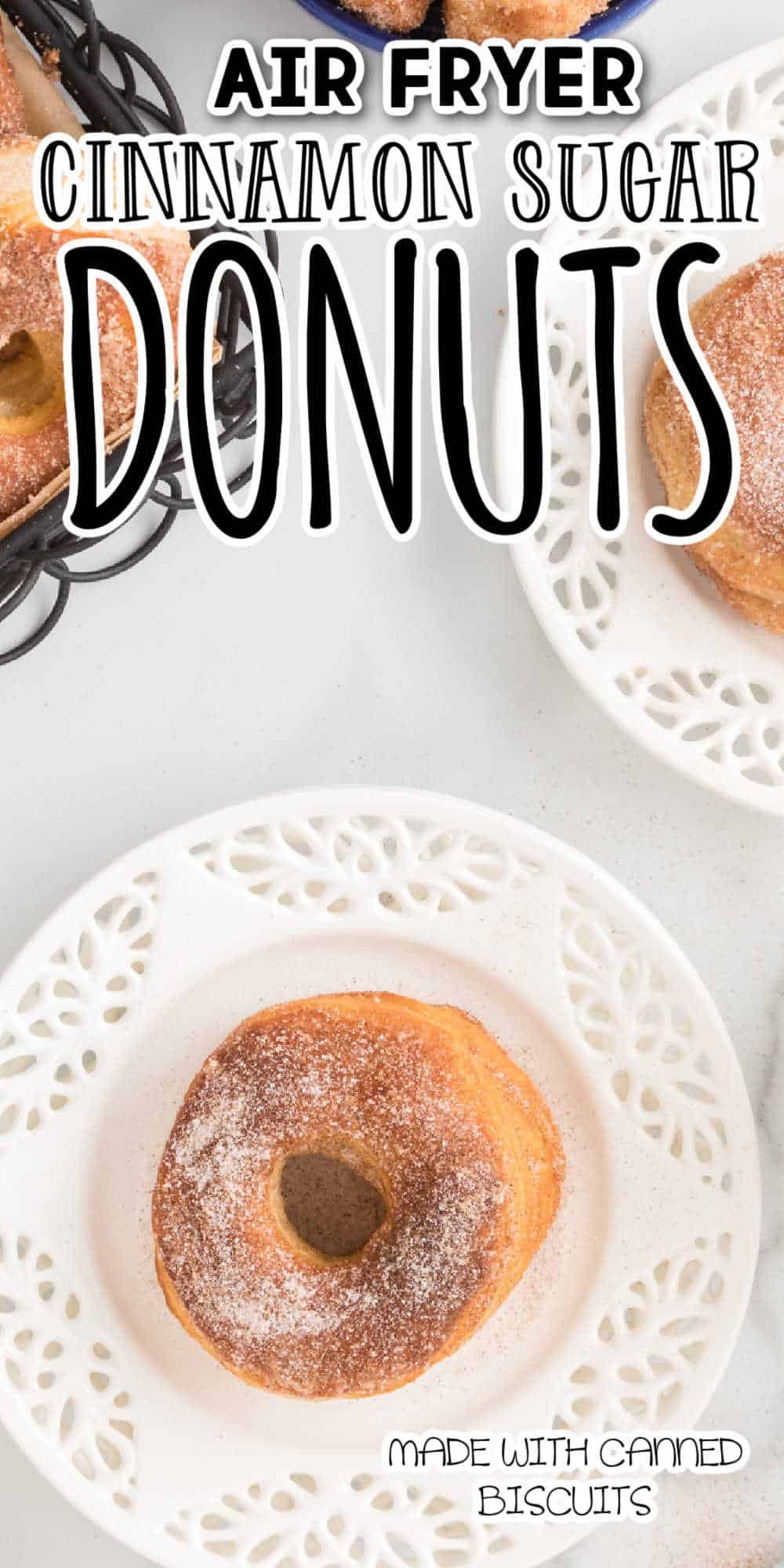 Cinnamon Sugar Air Fryer Donuts Recipe (Made with Canned biscuits)